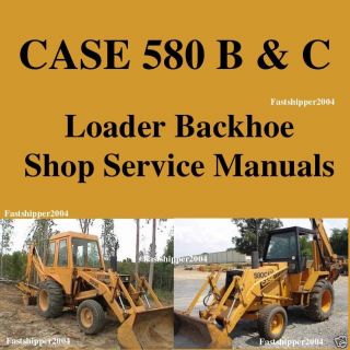 Case 580B 580C 580 B & C Loader Backhoe Tractor Shop Service Manuals 