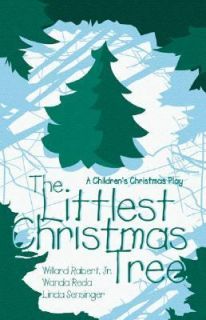 The Littlest Christmas Tree A Childrens Christmas Play by Willard, Jr 