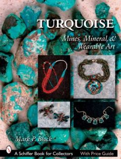 Turquoise Mines, Mineral, and Wearable Art by Mark P. Block 2007 