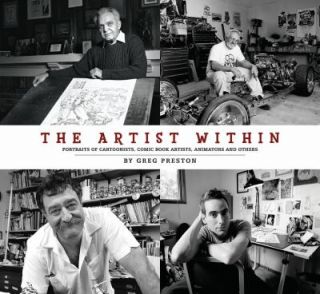 The Artist Within Portraits of Cartoonists, Comic Book Artists 