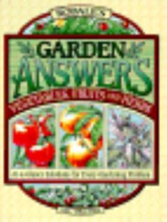 Rodales Garden Answers Vegetables, Fruits and Herbs by Crow Miller 
