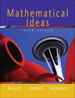 Mathematical Ideas by Charles David Miller, Vern E. Heeren and John 