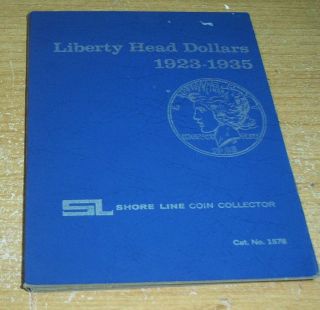 SHORE LINE COIN FOLDER 1578 LIBERTY HEAD DOLLAR 1923   1935 NO COINS