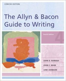 The Allyn and Bacon Guide to Writing Concise Edition by John C. Bean 