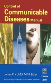 Control of Communicable Diseases Manual by James E. Chin 2000 
