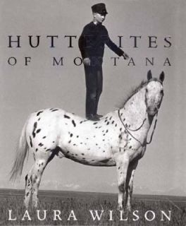 Hutterites of Montana by Laura Wilson 2000, Hardcover