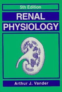 Renal Physiology by Arthur L. Vander 1994, Paperback