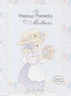 The Precious Moments of Mothers by Ballantine Books Staff 2003 