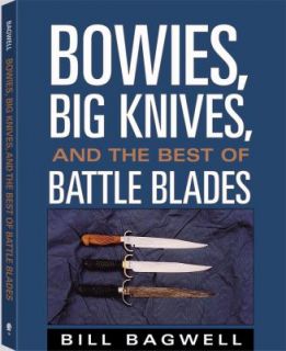   and the Best of Battle Blades by Bill Bagwell 2000, Paperback