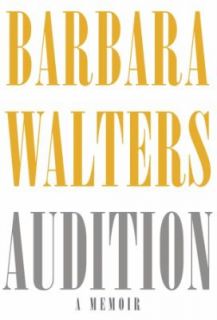 Audition A Memoir by Barbara Walters 2008, Hardcover