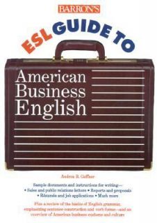 Barrons ESL Guide to American Business English by Andrea B. Geffner 