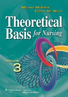 Theoretical Basis for Nursing by Melanie McEwen, Evelyn M. Wills and 
