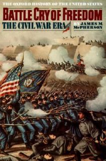 Battle Cry of Freedom The Civil War Era Vol. 6 by James M. McPherson 