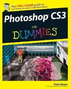 Photoshop CS3 for Dummies by Peter Bauer 2007, Paperback