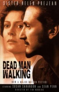 Dead Man Walking : An Eyewitness Account of the Death Penalty in the 