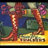Go Go Boots [Digipak] by Drive By Truckers (CD, Feb 2011, ATO (USA))