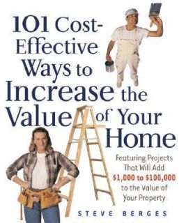   Increase the Value of Your Home by Steve Berges 2004, Paperback