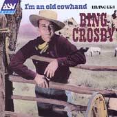 an Old Cowhand by Bing Crosby CD, Aug 1995, Living Era