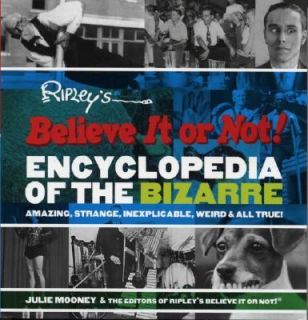The Ripleys Believe It or Not Encyclopedia of the Bizarre Amazing 