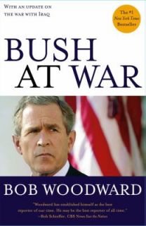 Bush at War Inside the Bush White House by Bob Woodward 2003 