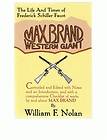 Max Brand, Western Giant, Biography of Frederick Faust by William F 