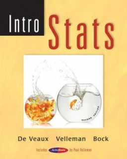 Intro Stats by David E. Bock, Paul F. Velleman and Richard D. De Veaux 