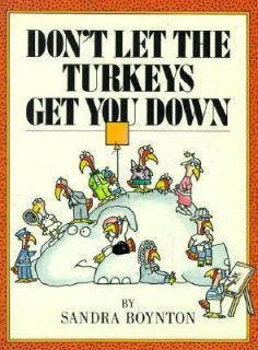   Let the Turkeys Get You Down by Sandra Boynton 1986, Paperback