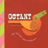 Octant Car Alarms & Crickets CD