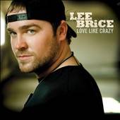 Love Like Crazy by Lee Brice CD, Jun 2010, Curb
