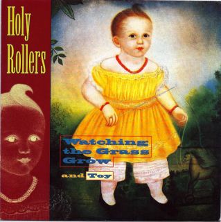 Holy Rollers   Whatchin The Grass Grow NEW 7 45 vinyl