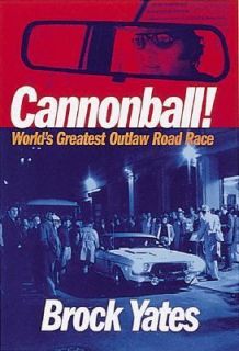 Cannonball Worlds Greatest Outlaw Road Race by Brock Yates 2003 
