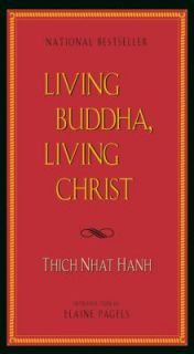 Living Buddha, Living Christ by Thich Nhat Hanh 1997, Paperback
