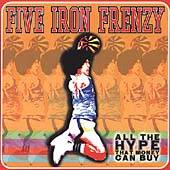 All the Hype That Money Can Buy by Five Iron Frenzy CD, Apr 2000, Five 