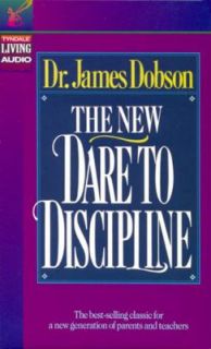 The New Dare to Discipline by James C. Dobson and James Dobson 1993 
