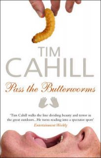 Pass the Butterworms Tim Cahill Book