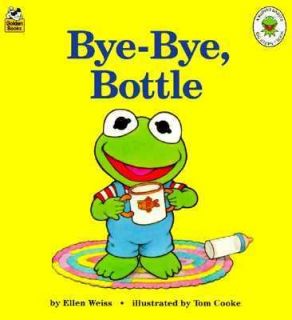 Bye Bye, Bottle by Ellen Weiss 1996, Board Book