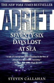 Adrift 76 Days Lost at Sea by Steven Callahan 1996, Paperback
