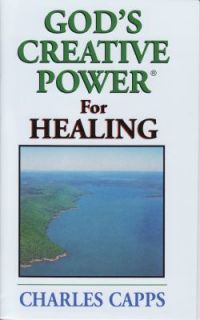Gods Creative Power for Healing by Charles Capps 1991, Stapled