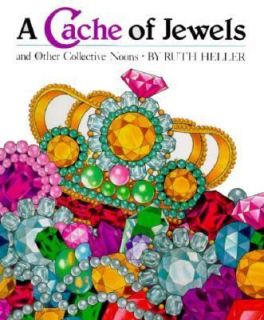Cache of Jewels and Other Collective Nouns by Ruth Heller 1987 