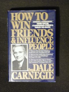 How to Win Friends and Influence People. Carnegie. No