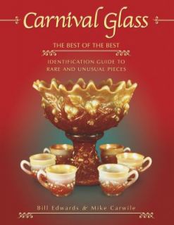 Carnival Glass The Best of the Best Identification Guide to Rare and 