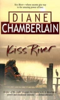 Kiss River by Diane Chamberlain 2004, Paperback