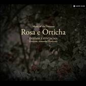 Rosa e Orticha Music of the Trecento CD, Nov 2011, Carpe Diem