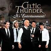Celtic Thunder Its Entertainment CD
