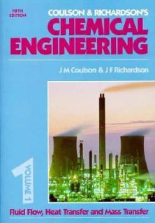 Chemical Engineering Vol. 1 Fluid Flow, Heat Transfer and Mass 