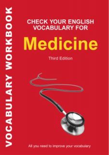 Check Your English Vocabulary for Medicine by Black A and c 2006 