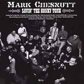 Savin the Honky Tonk by Mark Chesnutt CD, Sep 2004, Vivaton Records 