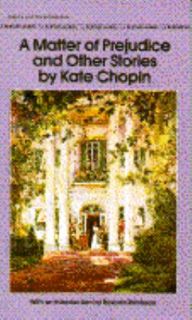   of Prejudice and Other Stories by Kate Chopin 1992, Paperback