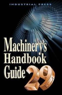Machinerys Handbook Guide NEW by Erik Oberg