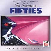 The Fabulous Fifties, Vol. 3 Back to the Fifties [Time Life] (CD, Feb 